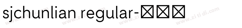 sjchunlian regular字体转换 sjchunlian regular字体转换